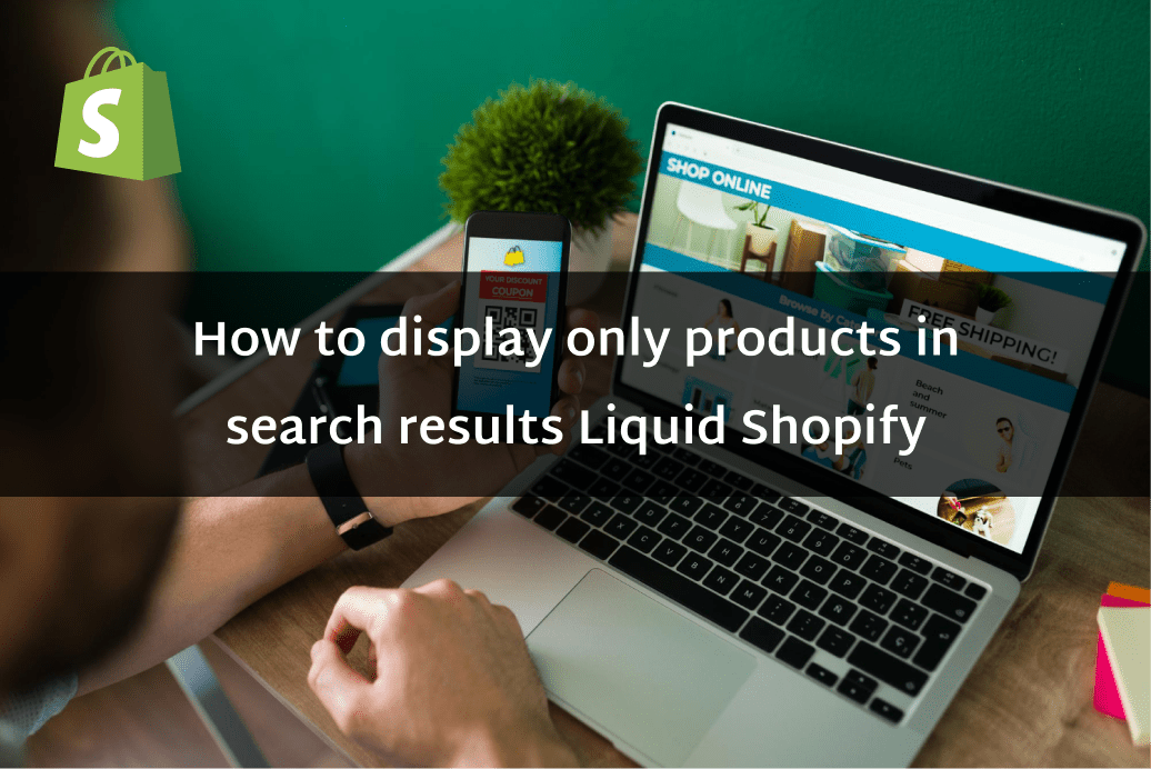 How to display only products in search results Liquid Shopify